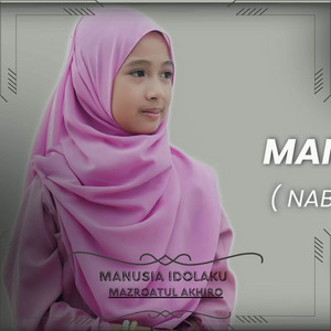 Download Lagu Mazroatul Akhiro - MANUSIA IDOLAKU [ NABIYULLAH MUHAMMAD ] MP3