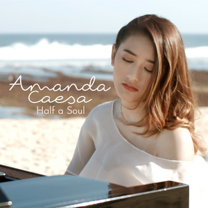 Download Lagu Amanda Caesa - Half a Soul MP3 Download Lagu Amanda Caesa - Half a Soul MP3