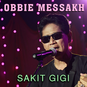 Download Lagu Obbie Mesakh - Sakit Gigi MP3