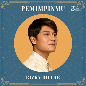 Download Lagu Rizky Billar - Pemimpinmu MP3 Download Lagu Rizky Billar - Pemimpinmu MP3