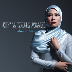 Download Lagu Salma Asis - Cinta Yang Abadi MP3 Download Lagu Salma Asis - Cinta Yang Abadi MP3