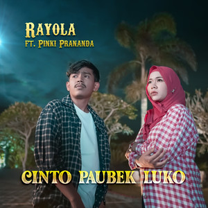 Download Lagu Rayola, Pinki Prananda - Cinto Paubek Luko MP3 Download Lagu Rayola, Pinki Prananda - Cinto Paubek Luko MP3