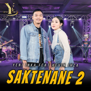 Download Lagu Yeni Inka, Kevin Ihza - Saktenane 2 MP3 Download Lagu Yeni Inka, Kevin Ihza - Saktenane 2 MP3