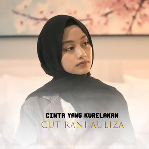 Download Lagu Cut Rani Auliza - Cinta Yang Kurelakan MP3 Download Lagu Cut Rani Auliza - Cinta Yang Kurelakan MP3