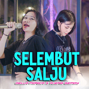 Download Lagu DELLA MONICA, Ajeng Gemoy - Selembut Salju MP3 Download Lagu DELLA MONICA, Ajeng Gemoy - Selembut Salju MP3