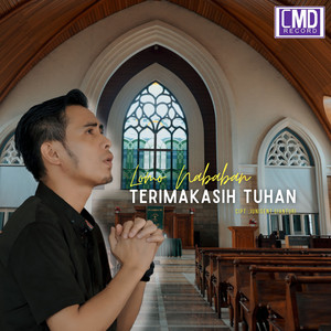 Download Lagu Lomo Nababan - Terimakasih Tuhan MP3 Download Lagu Lomo Nababan - Terimakasih Tuhan MP3
