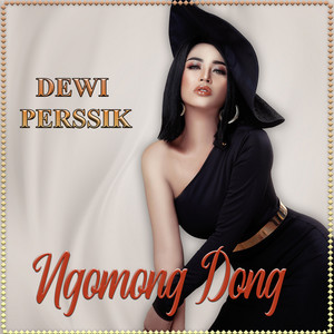 Download Lagu Dewi Perssik - Ngomong Dong MP3 Download Lagu Dewi Perssik - Ngomong Dong MP3