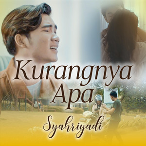 Download Lagu Syahriyadi - Kurangnya Apa MP3 Download Lagu Syahriyadi - Kurangnya Apa MP3