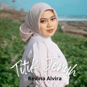 Download Lagu Revina Alvira - Titik Jenuh MP3 Download Lagu Revina Alvira - Titik Jenuh MP3
