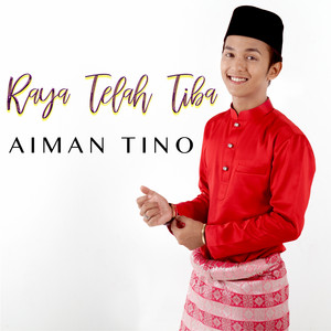 Download Lagu Aiman Tino - Raya Telah Tiba MP3 Download Lagu Aiman Tino - Raya Telah Tiba MP3