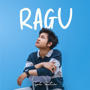 Download Lagu Tyok Satrio - Ragu MP3 Download Lagu Tyok Satrio - Ragu MP3