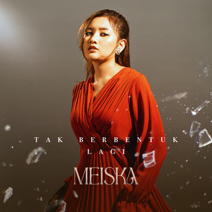 Download Lagu Meiska - Tak Berbentuk Lagi MP3
