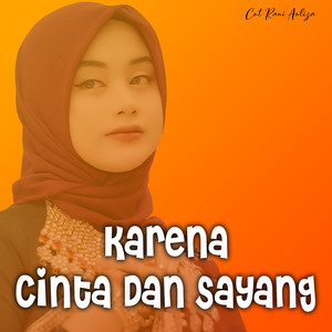 Download Lagu Cut Rani Auliza - Karena Cinta Dan Sayang 4 MP3 Download Lagu Cut Rani Auliza - Karena Cinta Dan Sayang 4 MP3