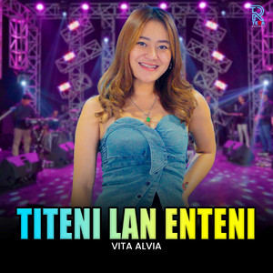 Download Lagu Vita Alvia - Titeni Lan Enteni MP3 Download Lagu Vita Alvia - Titeni Lan Enteni MP3