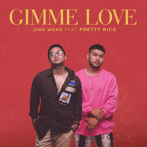 Download Lagu Jims Wong, Pretty Rico - Gimme Love MP3 Download Lagu Jims Wong, Pretty Rico - Gimme Love MP3