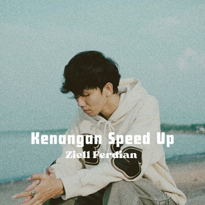 Download Lagu Ziell Ferdian - Kenangan - Speed Up MP3 Download Lagu Ziell Ferdian - Kenangan - Speed Up MP3