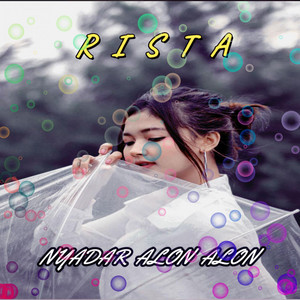 Download Lagu Rista - Nyadar Alon Alon MP3 Download Lagu Rista - Nyadar Alon Alon MP3