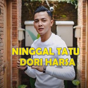 Download Lagu Dory Harsa - Ninggal Tatu MP3 Download Lagu Dory Harsa - Ninggal Tatu MP3