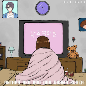Download Lagu Natinson - Antara Aku Kau Dan Drama Korea MP3 Download Lagu Natinson - Antara Aku Kau Dan Drama Korea MP3