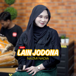 Download Lagu Nazmi Nadia - Lain Jodona (Live) MP3 Download Lagu Nazmi Nadia - Lain Jodona (Live) MP3