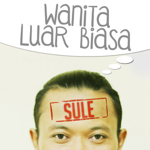 Download Lagu Sule - Wanita Luar Biasa MP3 Download Lagu Sule - Wanita Luar Biasa MP3