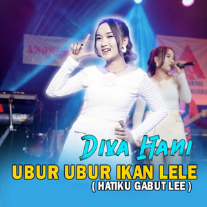 Download Lagu Diva Hani - Ubur Ubur Ikan Lele (Hatiku Gabut Lee) MP3 Download Lagu Diva Hani - Ubur Ubur Ikan Lele (Hatiku Gabut Lee) MP3