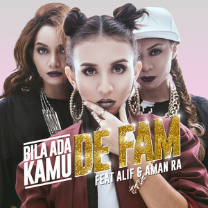 Download Lagu De Fam, Alif, Aman RA - Bila Ada Kamu MP3 Download Lagu De Fam, Alif, Aman RA - Bila Ada Kamu MP3