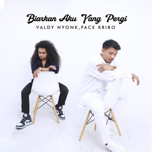 Download Lagu Valdy Nyonk, Pace Kribo - Biarkan Aku Yang Pergi MP3 Download Lagu Valdy Nyonk, Pace Kribo - Biarkan Aku Yang Pergi MP3