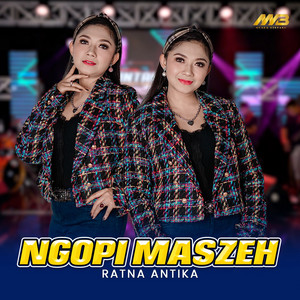 Download Lagu Ratna Antika - Ngopi Maszeh MP3