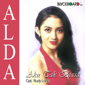 Download Lagu Alda - Aku Tak Biasa MP3 Download Lagu Alda - Aku Tak Biasa MP3