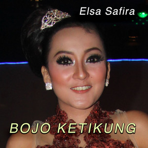Download Lagu Elsa Safira - Bojo Ketikung MP3 Download Lagu Elsa Safira - Bojo Ketikung MP3