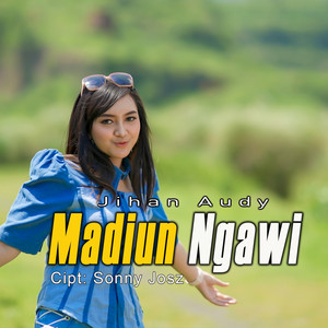 Download Lagu Jihan Audy - Madiun Ngawi MP3 Download Lagu Jihan Audy - Madiun Ngawi MP3