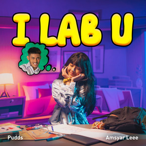Download Lagu Pudds, Amsyar Leee - I LAB U MP3