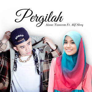 Download Lagu Ainan Tasneem, Alif Sleeq - Pergilah MP3 Download Lagu Ainan Tasneem, Alif Sleeq - Pergilah MP3
