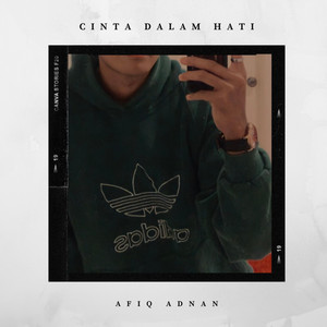 Download Lagu Afiq Adnan - Cinta Dalam Hati MP3