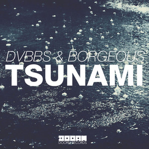 Download Lagu DVBBS, Borgeous - Tsunami MP3 Download Lagu DVBBS, Borgeous - Tsunami MP3