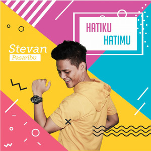 Download Lagu Stevan Pasaribu - Hatiku Hatimu MP3 Download Lagu Stevan Pasaribu - Hatiku Hatimu MP3
