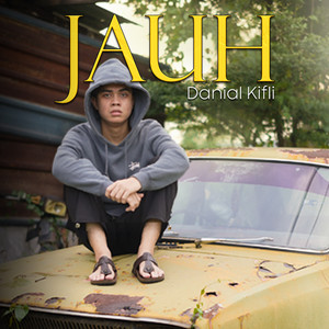 Download Lagu Danial Kifli - Jauh MP3 Download Lagu Danial Kifli - Jauh MP3