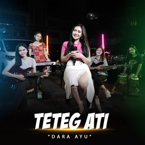Download Lagu Dara Ayu - Teteg Ati MP3 Download Lagu Dara Ayu - Teteg Ati MP3