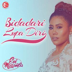 Download Lagu Evi Masamba - Bidadari Lupa Diri (Dangdut) MP3 Download Lagu Evi Masamba - Bidadari Lupa Diri (Dangdut) MP3
