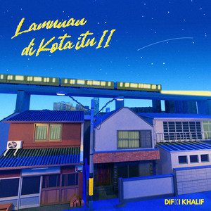 Download Lagu Difki Khalif - Lamunan Di Kota Itu II MP3 Download Lagu Difki Khalif - Lamunan Di Kota Itu II MP3