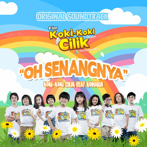 Download Lagu Koki-Koki Cilik, Romaria - Oh Senangnya - Original Soundtrack Koki - Koki Cilik MP3 Download Lagu Koki-Koki Cilik, Romaria - Oh Senangnya - Original Soundtrack Koki - Koki Cilik MP3
