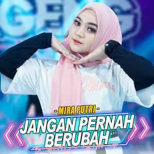 Download Lagu Mira Putri, Ageng Music - Jangan Pernah Berubah MP3