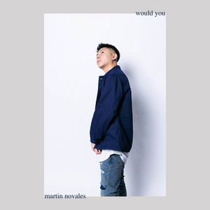 Download Lagu Martin Novales - Would You MP3