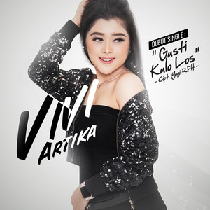Download Lagu Vivi Artika - Gusti Kulo Los MP3