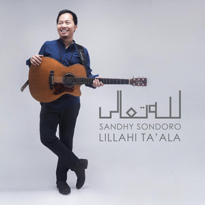 Download Lagu Sandhy Sondoro - Lillahi Ta'ala MP3 Download Lagu Sandhy Sondoro - Lillahi Ta'ala MP3