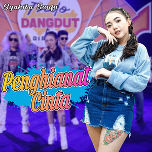 Download Lagu Syahiba Saufa - Penghianat Cinta MP3