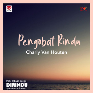 Download Lagu Charly Van Houten - Pengobat Rindu MP3 Download Lagu Charly Van Houten - Pengobat Rindu MP3