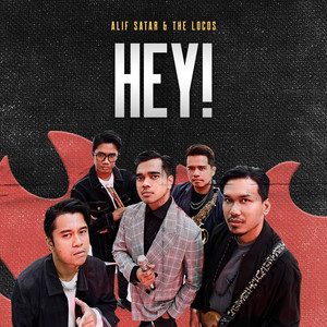 Download Lagu Alif Satar & The Locos - Hey! MP3 Download Lagu Alif Satar & The Locos - Hey! MP3