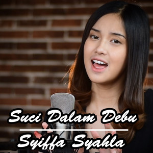 Download Lagu Syiffa Syahla - Suci Dalam Debu MP3 Download Lagu Syiffa Syahla - Suci Dalam Debu MP3